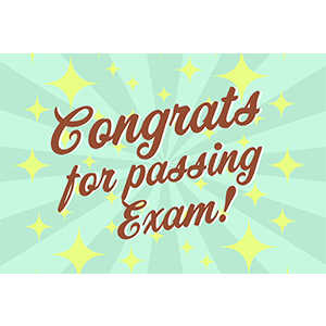 Congrats for passing Exam!（受験合格おめでとう！）
